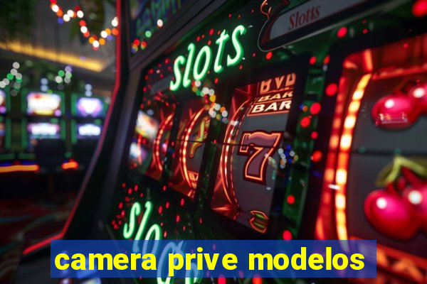 camera prive modelos